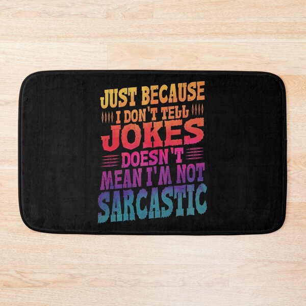 Item preview, Just Because I don't Telle Jokes Doesn't Mean I'm Not Sarcastic Best Funny Quote designed and sold by YAHIA-14.