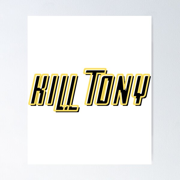 Item preview, Kill Tony         designed and sold by TalentTreasures.