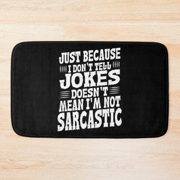 Item preview, Just Because I don't Telle Jokes Doesn't Mean I'm Not Sarcastic Best Funny Quote designed and sold by YAHIA-14.