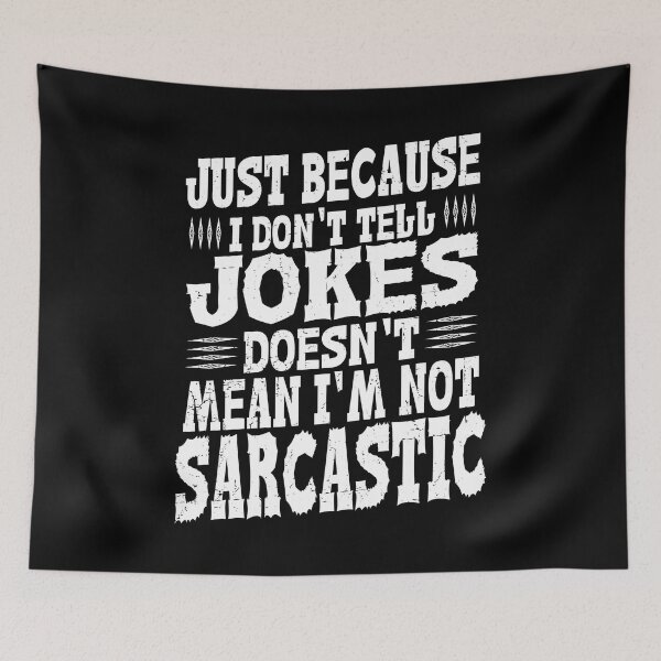 Item preview, Just Because I don't Telle Jokes Doesn't Mean I'm Not Sarcastic Best Funny Quote designed and sold by YAHIA-14.