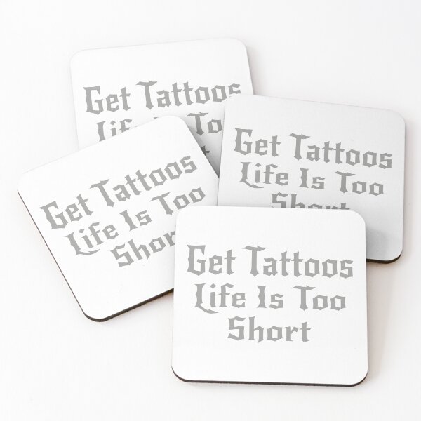 Item preview, Gets Tattoos Life Is Too Short Traditional Tattoo designed and sold by TonySpencer.