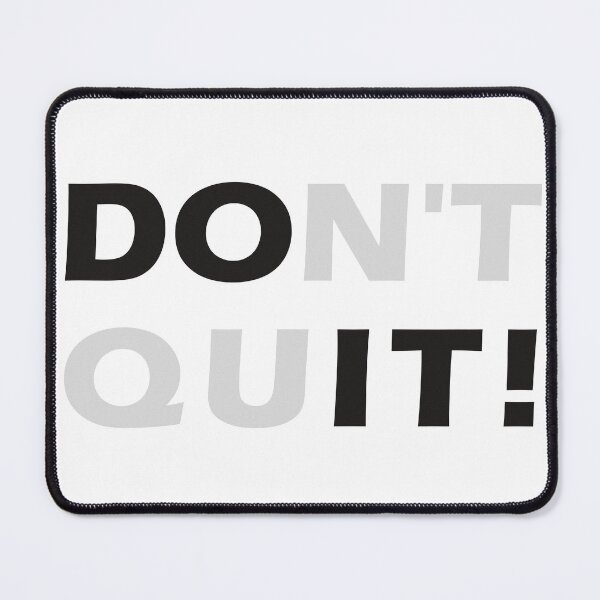 Item preview, Don't Quit Do It Design designed and sold by AlexMancic.
