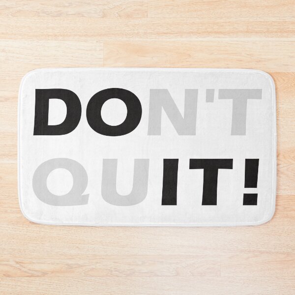 Item preview, Don't Quit Do It Design designed and sold by AlexMancic.