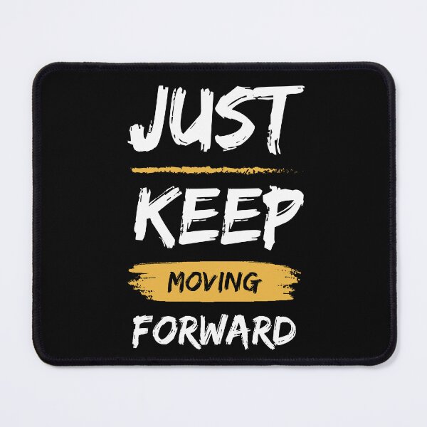 Item preview, Just Keep Moving Forward Design designed and sold by derendesign.