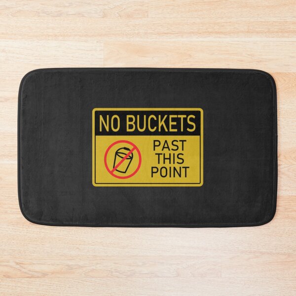 Item preview, No Buckets   designed and sold by DrusillaSmith.