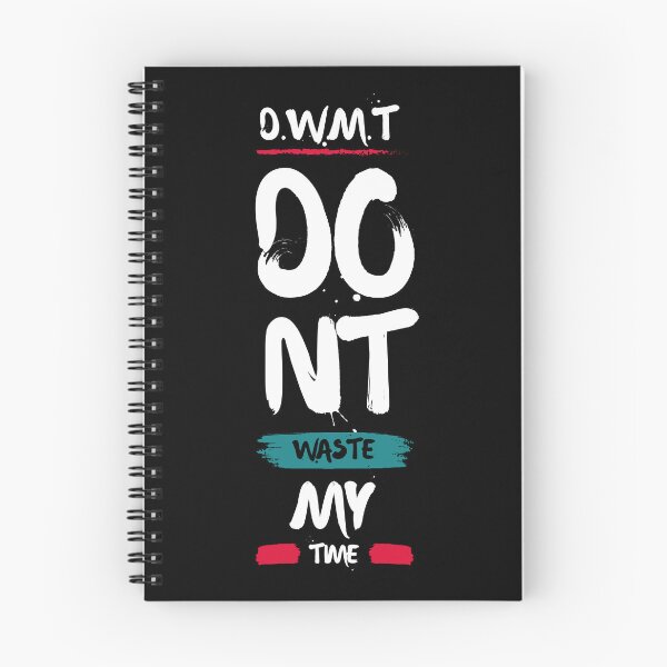 Item preview, Don't Waste My Time, D.W.M.T. Design designed and sold by derendesign.