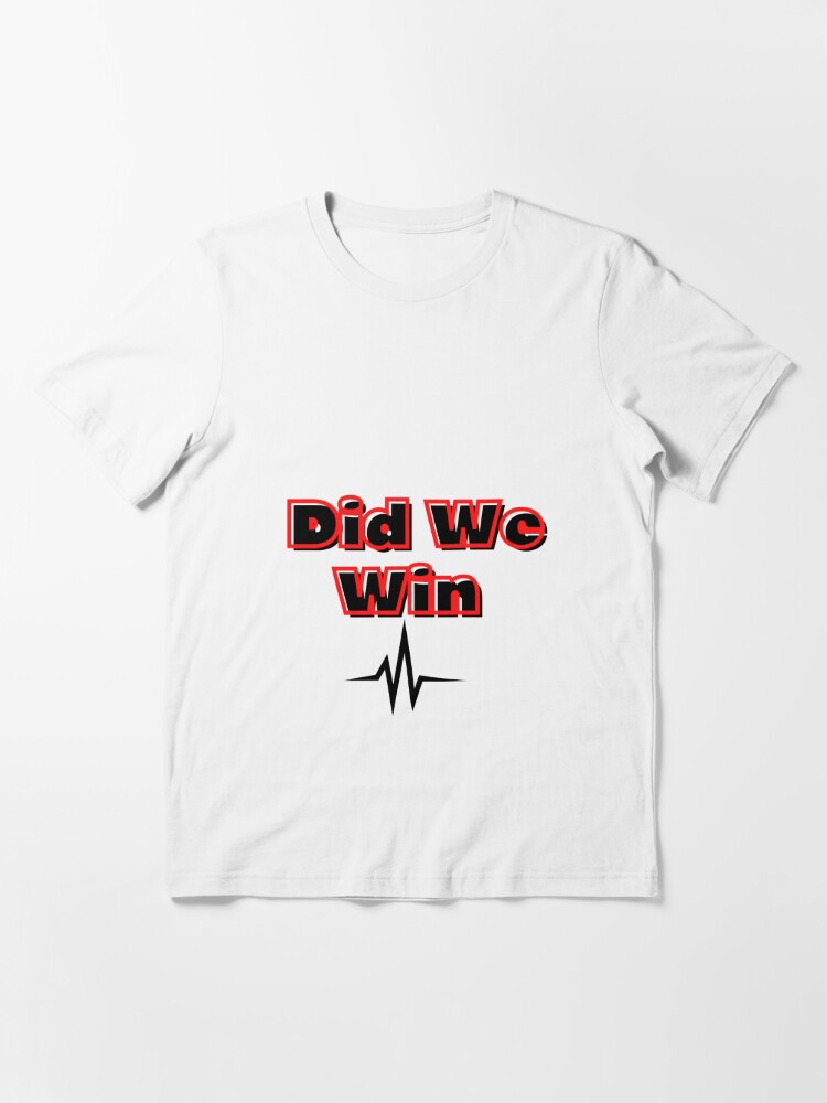 Damar Hamlin did we win shirt 