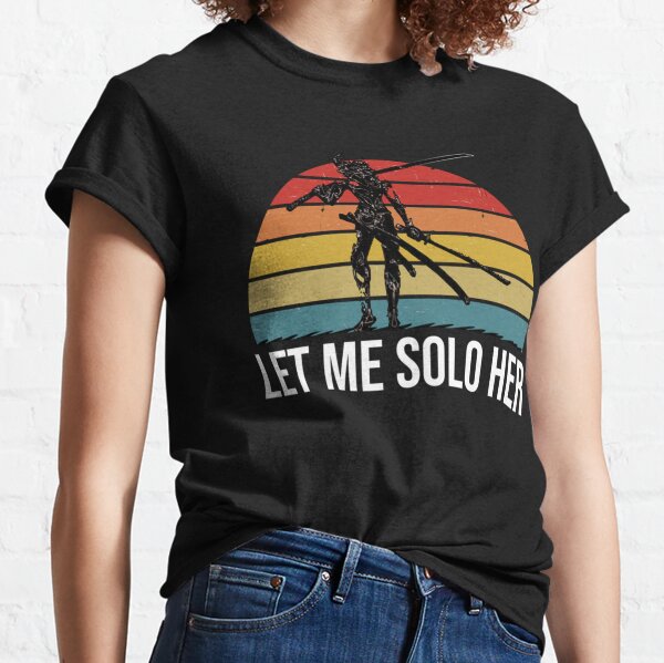Elden Ring 'Let Me Solo Her' Gift For Fan T-Shirt