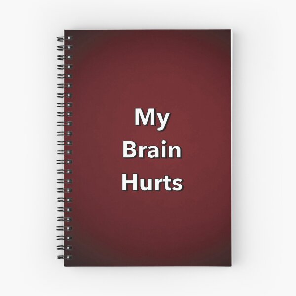 Item preview, My brain hurts designed and sold by Mewwilljun.