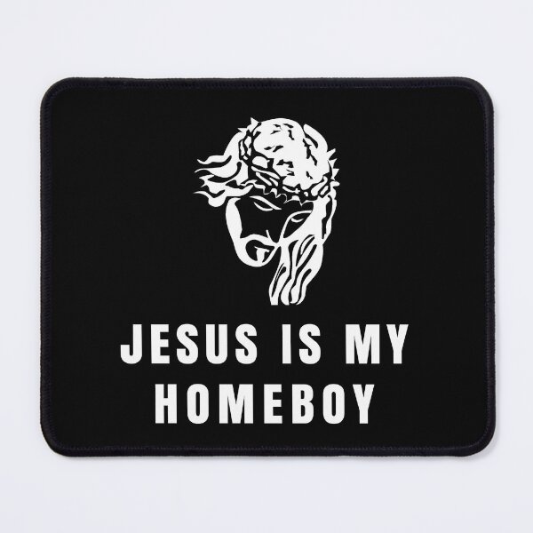 Item preview, JESUS IS MY HOMEBOY - funny christian quote designed and sold by KatisDesign.