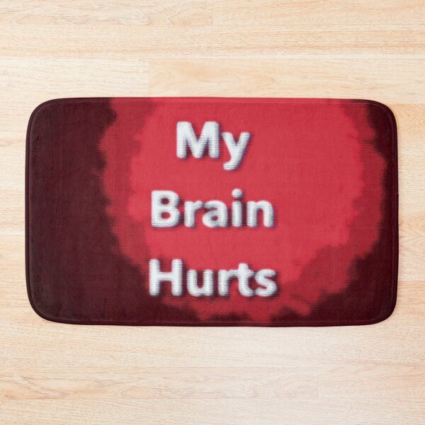 Item preview, My brain hurts designed and sold by Mewwilljun.