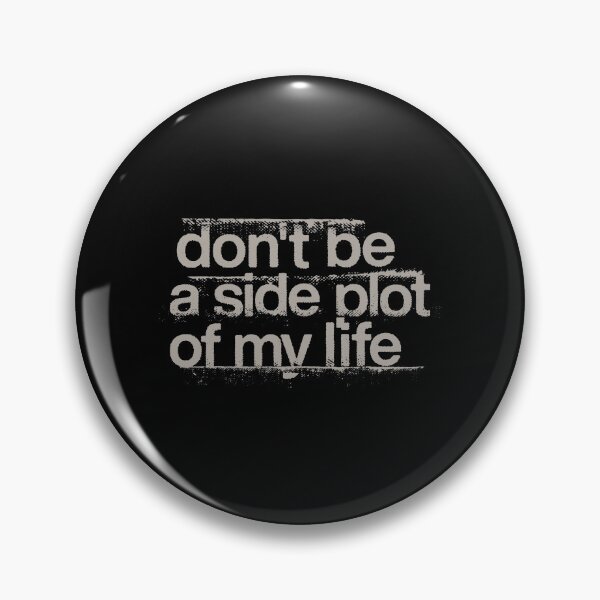 Item preview, A Side Plot of My Life designed and sold by Geek Updated.