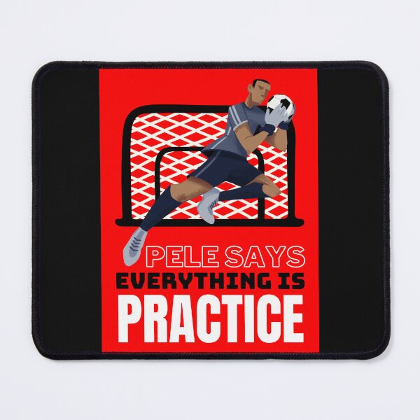 Item preview, Pele Says Everything is Pratice Graphic designed and sold by MotionWaves.