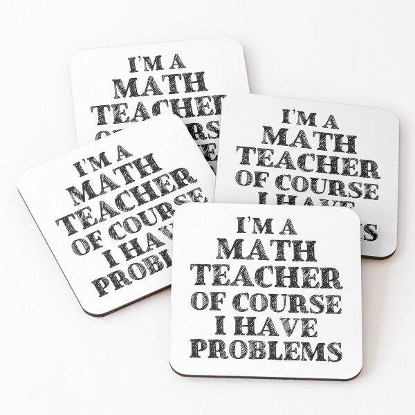 Item preview, Im a Math Teacher Of Course I Have Problems Funny Math designed and sold by TravelScientist.