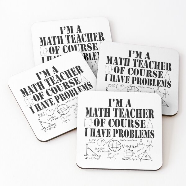 Item preview, Im a Math Teacher Of Course I Have Problems Funny Math designed and sold by TravelScientist.