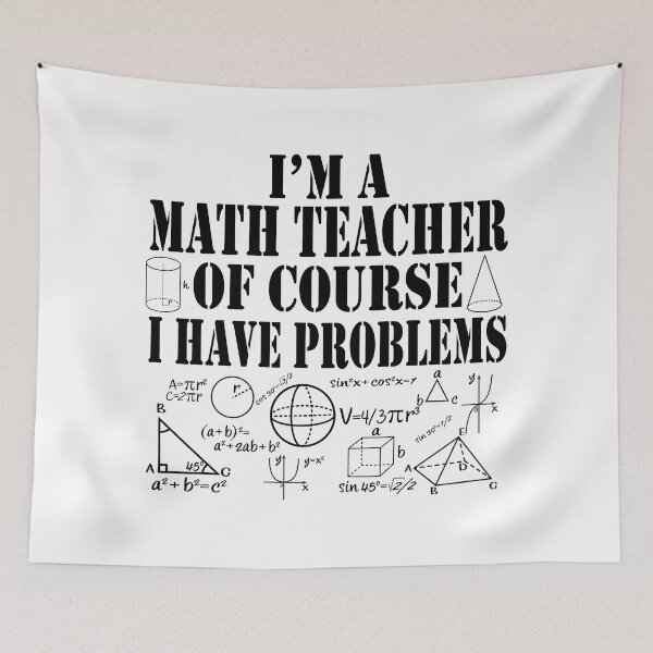 Item preview, Im a Math Teacher Of Course I Have Problems Funny Math designed and sold by TravelScientist.