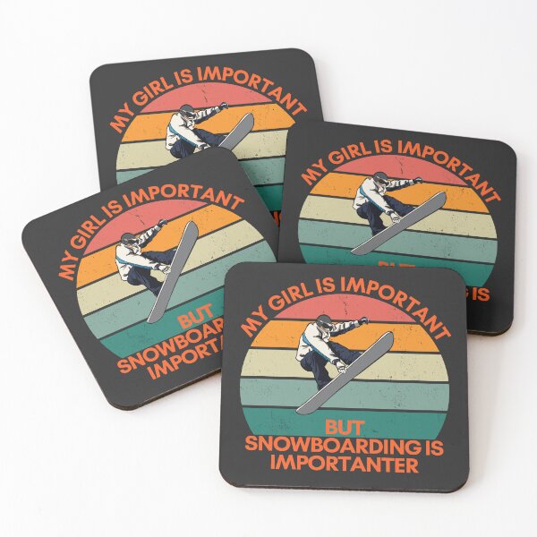 Item preview, My Girl is Important, but Snowboarding is Importanter designed and sold by GigaDesigns.