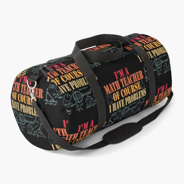 Item preview, Im a Math Teacher Of Course I Have Problems Funny Math designed and sold by TravelScientist.