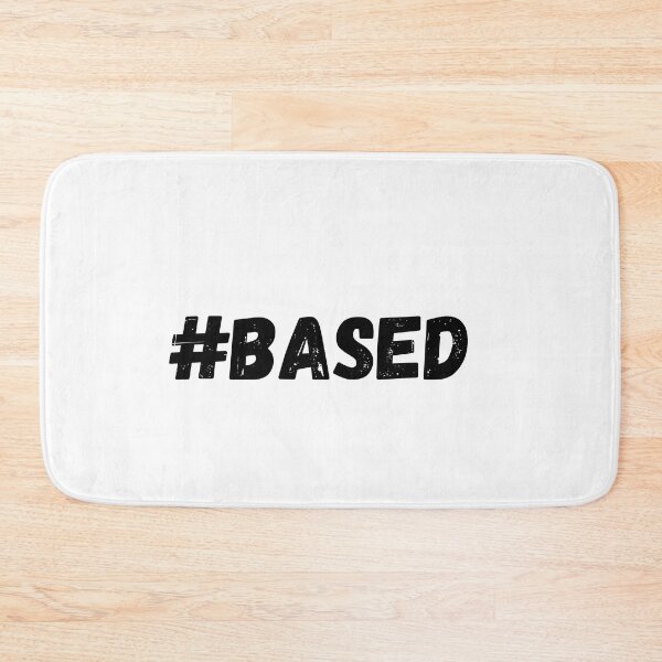 Item preview, #Based T-shirt designed and sold by Nerdygirlteez.