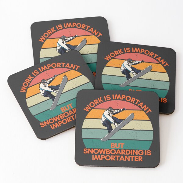 Item preview, Work is Important, but Snowboarding is Importanter designed and sold by GigaDesigns.