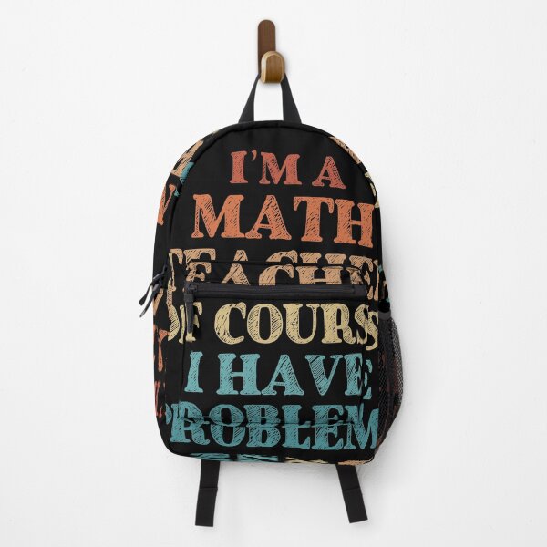 Item preview, Im a Math Teacher Of Course I Have Problems Funny Math designed and sold by TravelScientist.