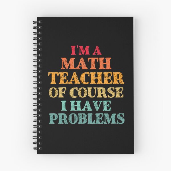 Item preview, Im a Math Teacher Of Course I Have Problems Funny Math designed and sold by TravelScientist.