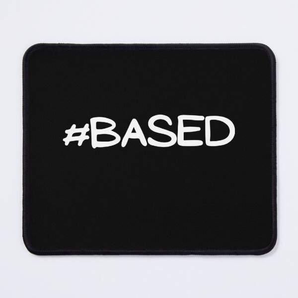 Item preview, #Based T-shirt designed and sold by Nerdygirlteez.