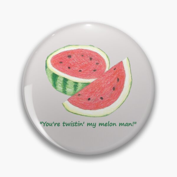 Item preview, You're twistin my melon man designed and sold by ArtyMum1.