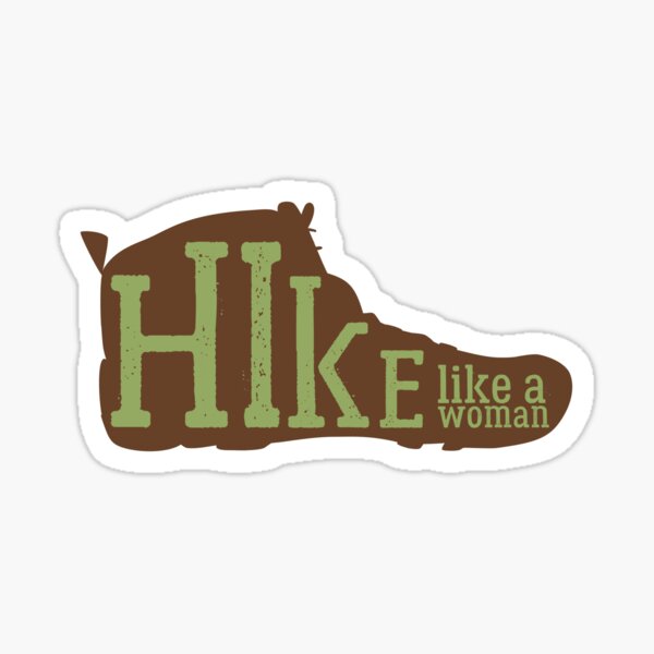 Hike Like a Woman! Sticker