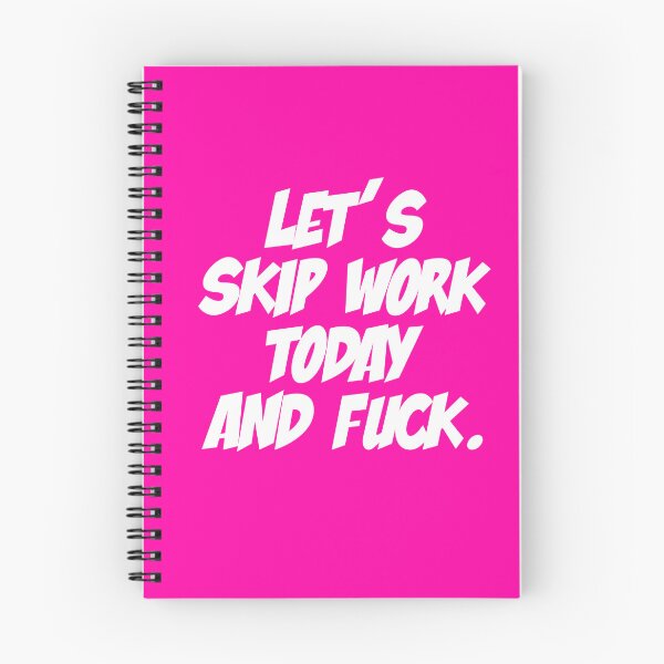 Item preview, Let's skip work today and fuck. designed and sold by sexy-pleasure.