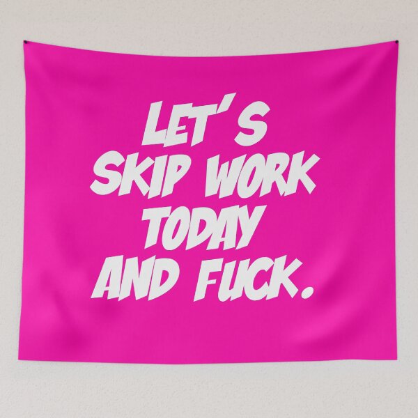 Item preview, Let's skip work today and fuck. designed and sold by sexy-pleasure.