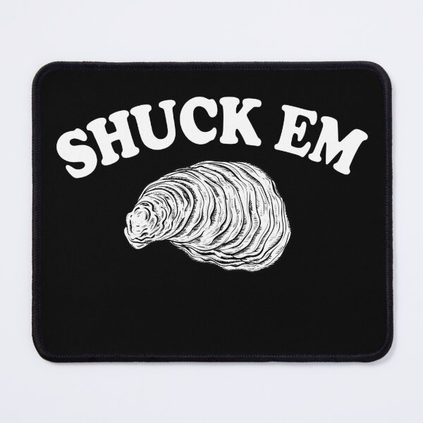 Item preview, Shuck Em All Oysters Oyster Shucking Shellfish Pun designed and sold by funnytshirtemp.