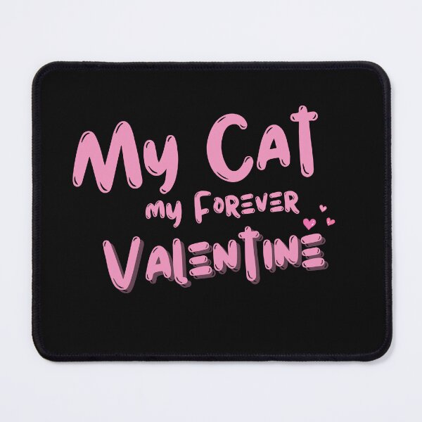 Item preview, My Cat, My Forever Valentine designed and sold by Itsheartshop.