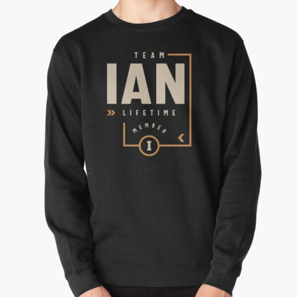 Ian Name Sweatshirts & Hoodies for Sale | Redbubble