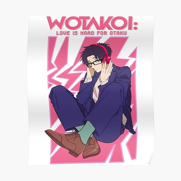 wotakoi love is hard for otaku  Poster for Sale by ThreadAlivees