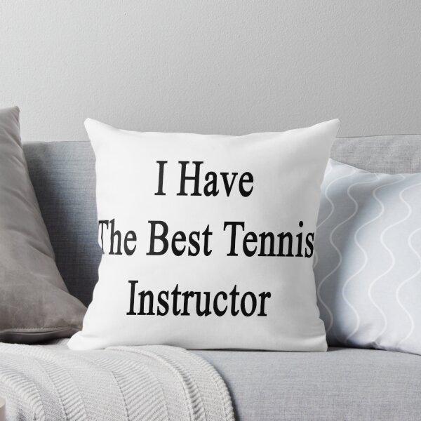 Item preview, I Have The Best Tennis Instructor  designed and sold by supernova23.