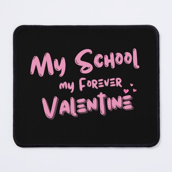 Item preview, My School, My Forever Valentine designed and sold by Itsheartshop.