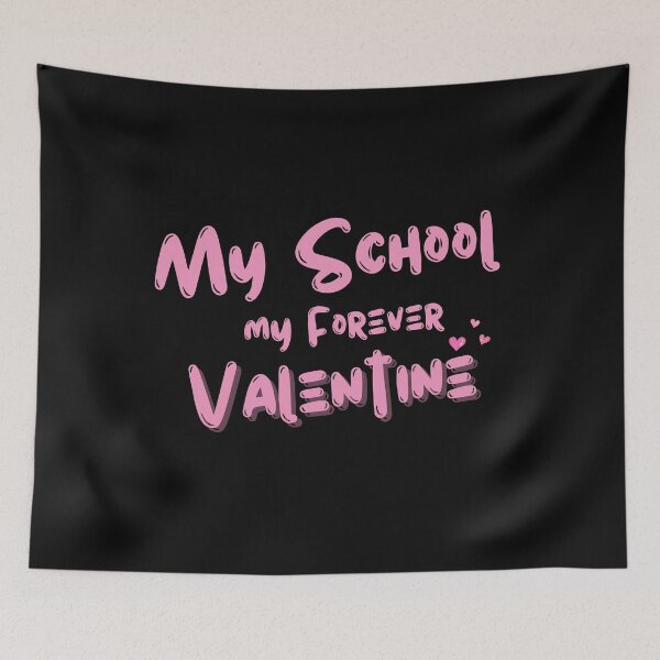 Item preview, My School, My Forever Valentine designed and sold by Itsheartshop.