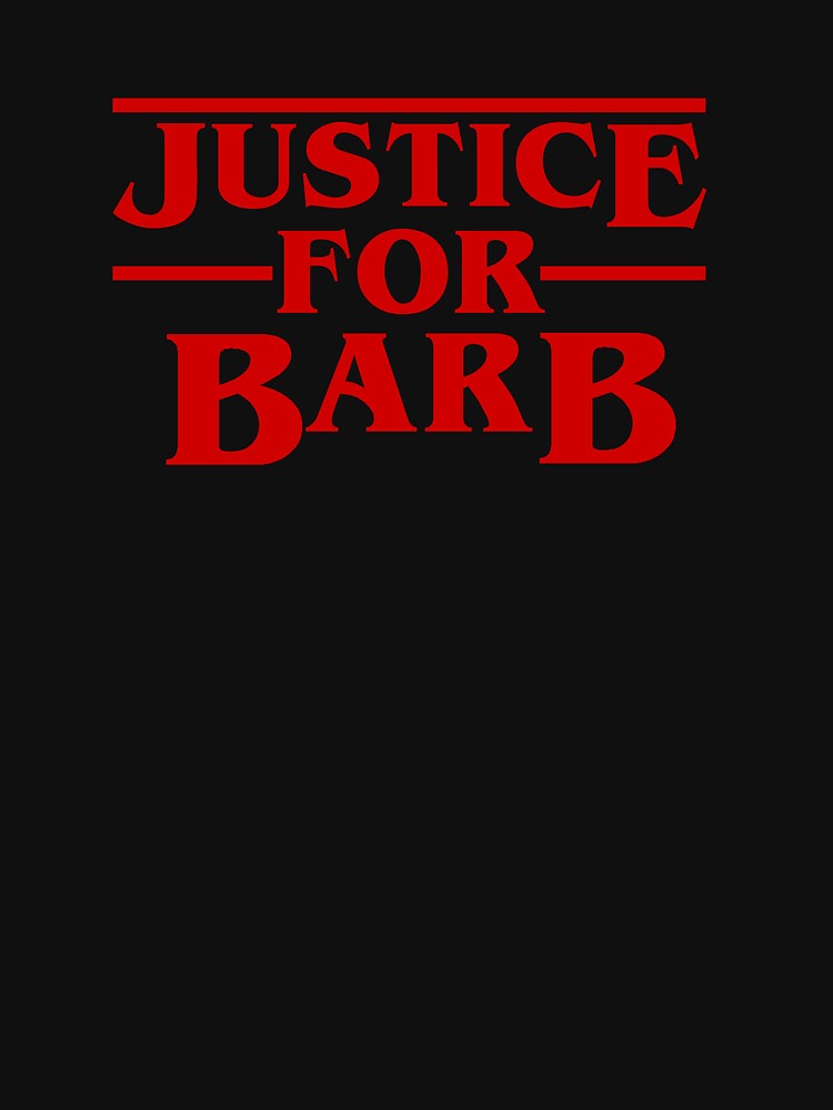 What About Barb Stranger Things Justice For Barb Shirts - The