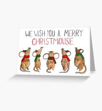 We Wish You A Merry Christmouse Greeting Card