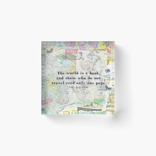 The world is a book TRAVEL QUOTE Acrylic Block