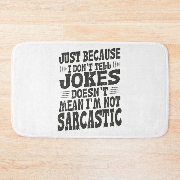Item preview, Just Because I don't Telle Jokes Doesn't Mean I'm Not Sarcastic Best Funny Quote designed and sold by YAHIA-14.