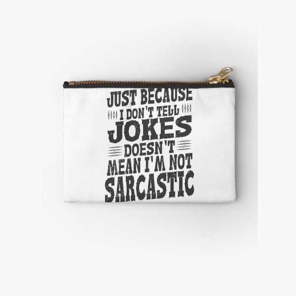 Item preview, Just Because I don't Telle Jokes Doesn't Mean I'm Not Sarcastic Best Funny Quote designed and sold by YAHIA-14.