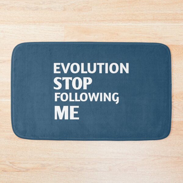 Item preview, Evolution Stop Following Me         designed and sold by TreeShirtzee.