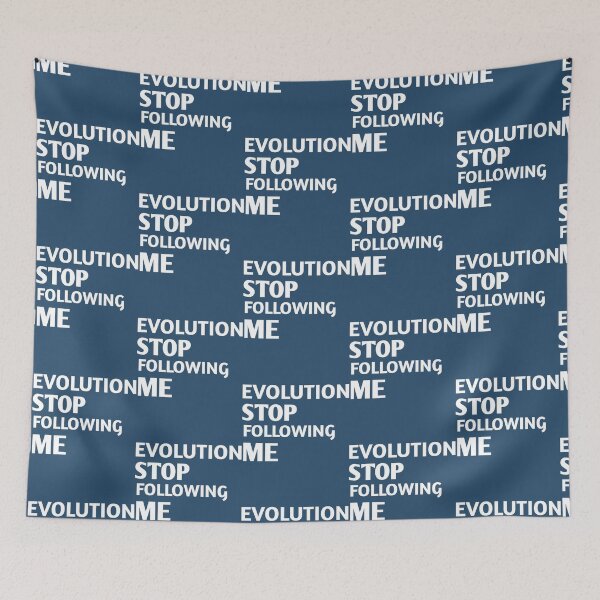 Item preview, Evolution Stop Following Me         designed and sold by TreeShirtzee.