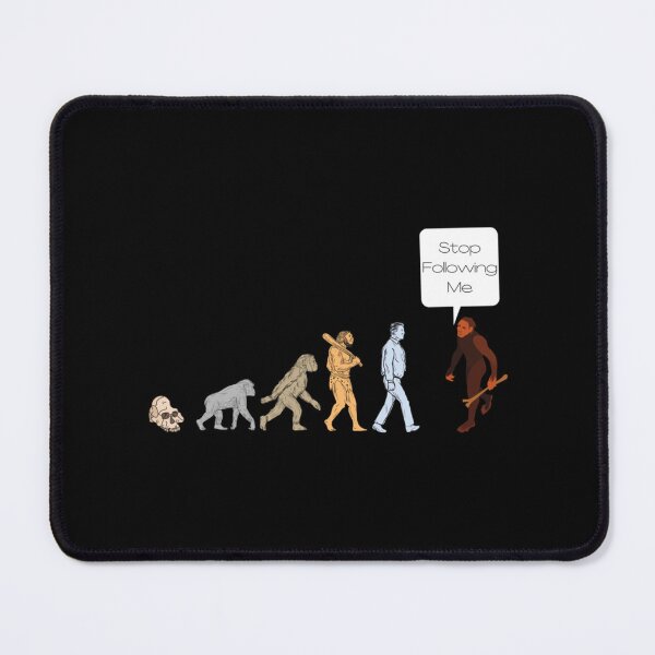 Item preview, Evolution Stop Following Me      designed and sold by TreeShirtzee.