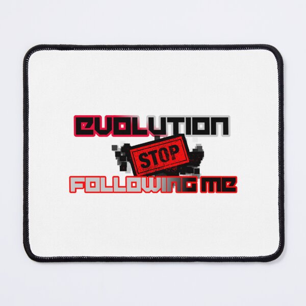 Item preview, evolution stop following me   designed and sold by TreeShirtzee.