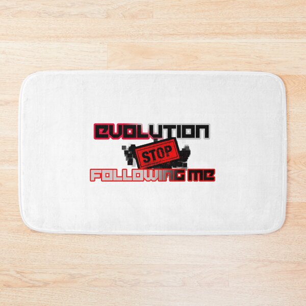 Item preview, evolution stop following me   designed and sold by TreeShirtzee.