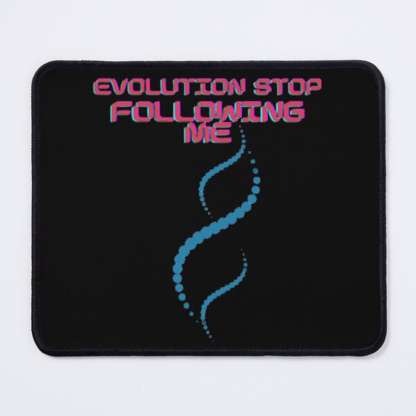 Item preview, evolution stop following me designed and sold by TreeShirtzee.