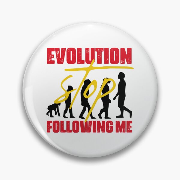 Item preview, evolution stop following me   designed and sold by TreeShirtzee.